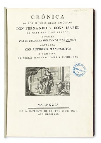 PULGAR, FERNANDO DEL. Crónica de los Señores Reyes Católicos Don Fernando y Doña Isabel de Castilla y Aragón.  1780